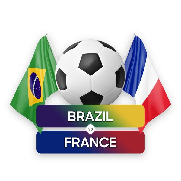 Brazil vs France national teams soccer football match competition concept.