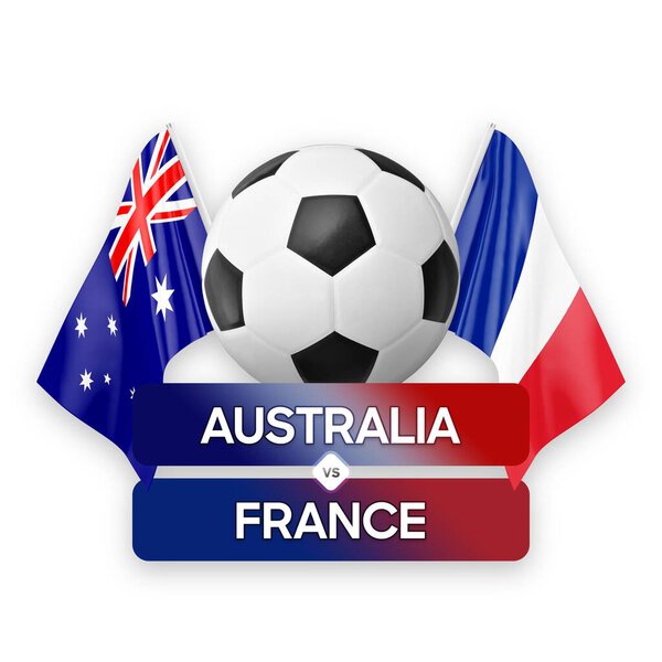 Сборные Австралии и Франции по футболу.