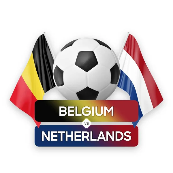 Bélgica Países Bajos Selecciones Nacionales Fútbol Partido Concepto Competición —  Fotos de Stock