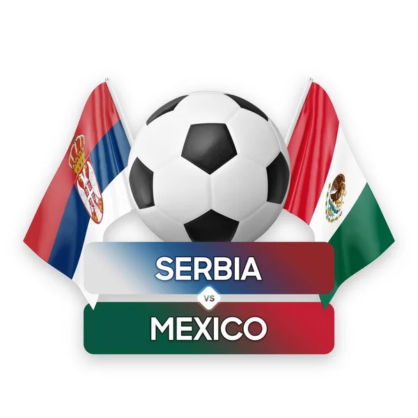 塞尔维亚对墨西哥国家足球队足球比赛概念 — 图库照片