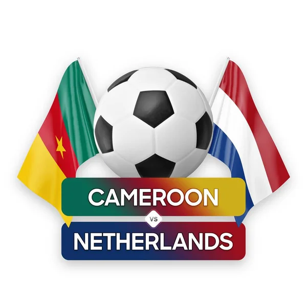 Cameroon vs Netherlands national teams soccer football match competition concept.