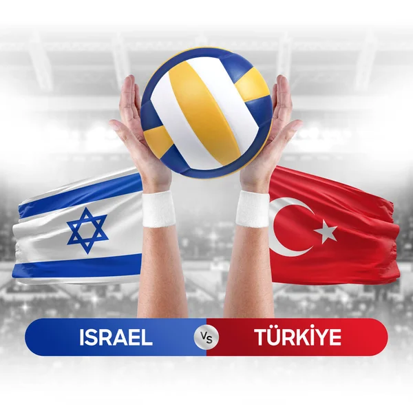 Israel vs Turkiye national teams volleyball volley ball match competition concept.