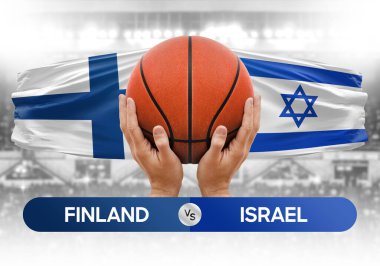 Finlandiya, İsrail milli basketbol takımlarına karşı basketbol topu yarışma kupası konsepti