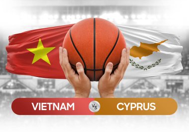 Vietnam, Kıbrıs Rum Kesimi milli basketbol takımlarına karşı basketbol topu yarışma kupası konsepti