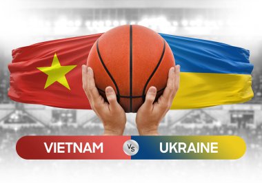 Vietnam, Ukrayna milli basketbol takımlarına karşı basketbol topu yarışma kupası konsepti