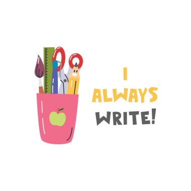 Kalem her zaman yazdığımı söylüyor. Ofis malzemeleriyle dolu bir pembe düzenleyici. Komik el yazması harfleri olan öğrenci kırtasiyesi. Yazdırma konsepti. Okulla ilgili el çizimi düz vektör çizimi