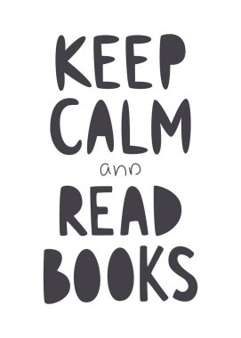 Sakin ol ve beyaz harflerle izole edilmiş kitapları oku. El yazısıyla yazılmış güzel bir sanat eseri. Eğitim ve rahatlama yatay konsept tasarımı. Hobi ve boş elle çizilmiş düz vektör çizimi okuma