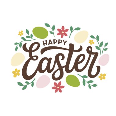 Happy Easter. Hand lettering text with flat eggs, flowers and leaves on white background. Vector typography for posters, greeting cards, banners, flyers