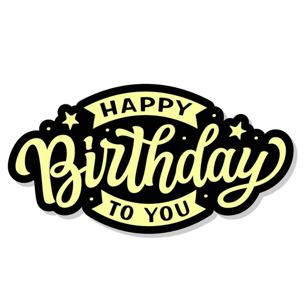 Happy Birthday You Hand Lettering Text Isolated White Background Vector Royalty Free Stock Vectors