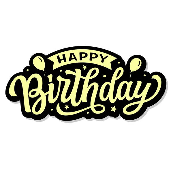 Happy Birthday Hand Lettering Text Isolated White Background Vector Typography Stock Illustration