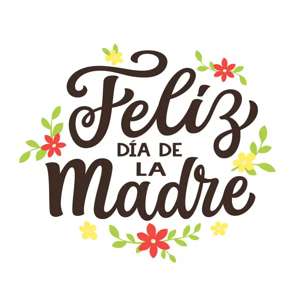 Feliz Dia Das Mães Espanhol Mão Texto Lettering Com Flores Ilustrações De Stock Royalty-Free