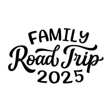 Aile Yolu 2025. Beyaz arka planda izole edilmiş el yazısı. Tişörtler, çıkartmalar, etiketler için vektör tipografisi