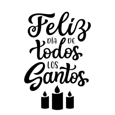 İspanyolcada Azizler Günü kutlu olsun. Beyaz arka planda izole edilmiş el yazısı. Tatil dekorasyonları, kartlar, posterler, afişler için vektör tipografisi