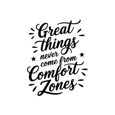 Harika şeyler asla rahat bölgelerden gelmez. Beyaz Arkaplanda Vektör Tasarımı İzole Edildi