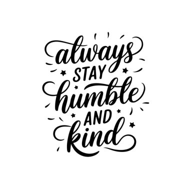 Her zaman mütevazı ve nazik ol. Beyaz Arkaplanda Vektör Tasarımı İzole Edildi