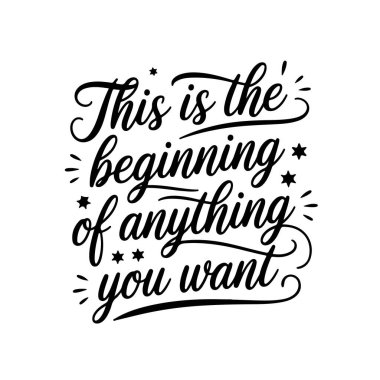 Bu istediğin her şeyin başlangıcı. Beyaz Arkaplanda Vektör Tasarımı İzole Edildi