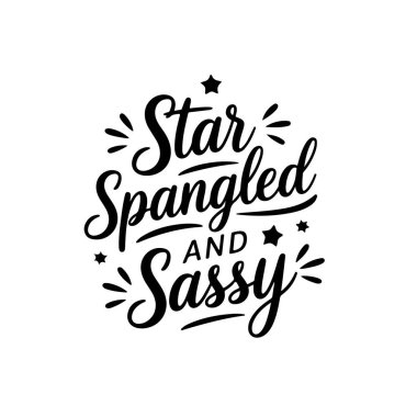 Star Spangled ve Sassy. 4 Temmuz Vektör Tasarımı Beyaz Arkaplanda İzole Edildi