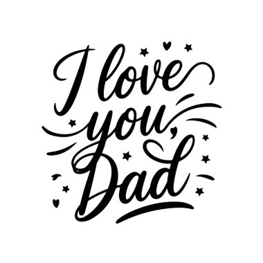 Seni seviyorum baba. Beyaz Arkaplanda Vektör Tasarımı İzole Edildi