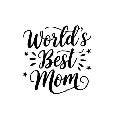 Dünyanın en iyi annesi. Beyaz Arkaplanda Vektör Tasarımı İzole Edildi