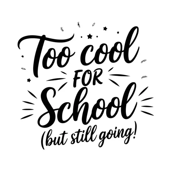 Okul için fazla havalı (ama yine de gidiyor! Beyaz Arkaplanda Vektör Tasarımı İzole Edildi