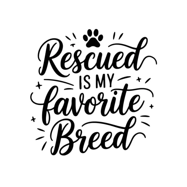 Kurtarılmak benim favori cinsimdir. Köpek Alıntıları Vektör Tasarımı Beyaz Arkaplanda İzole Edildi