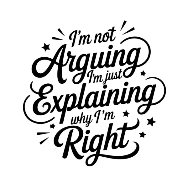 Tartıştığım yok, sadece neden haklı olduğumu açıklıyorum. Beyaz Arkaplanda Ayırt Edilmiş Alaycı Alıntı Vektör Tasarımı
