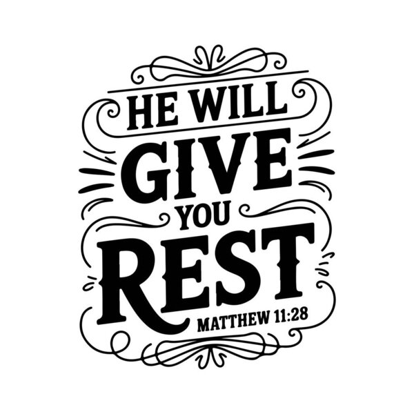He will give you rest  Matthew 11:28, Vector Design Isolated on White Background
