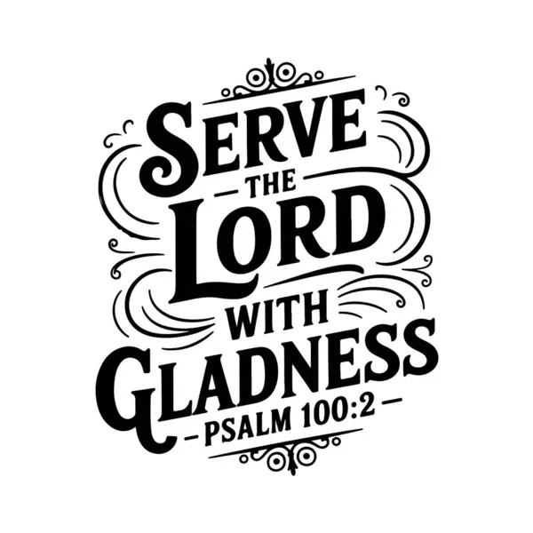 Tanrı 'ya memnuniyetle hizmet edin. İlahi 100: 2, Beyaz Arkaplan' da Vektör Tasarımı