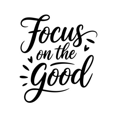 İyiliğe odaklan. Motivasyonel Tırnak Vektörü Tasarımı Beyaz Arkaplanda İzole Edildi