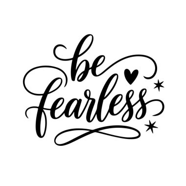 Korkusuz ol. Motivasyonel Tırnak Vektörü Tasarımı Beyaz Arkaplanda İzole Edildi