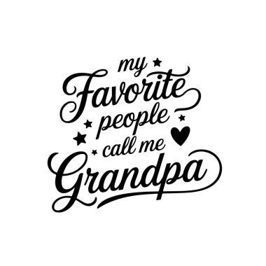 En sevdiğim insanlar bana büyükbaba der. Beyaz Arkaplanda Bebek Duşu Alıntı Vektörü Tasarımı İzole Edildi