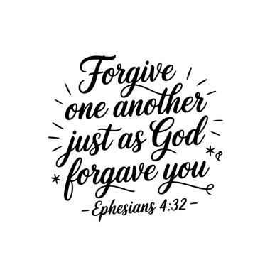 Tanrı 'nın sizi affettiği gibi siz Efes' lileri de affedin. 4: 32, Beyaz Arkaplanda Vektör Tasarımı