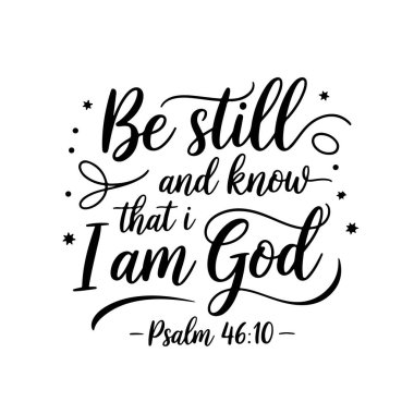 Sakin olun ve bilin ki ben Tanrı 'nın ilahiyim 46: 11, Vektör Tasarımı Beyaz Arkaplan' da tecrit edilmiş