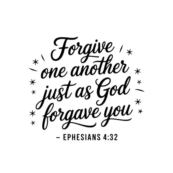 Tanrı 'nın sizi affettiği gibi siz Efes' lileri de affedin. 4: 32, Beyaz Arkaplanda Vektör Tasarımı