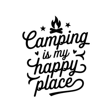 Kamp yapmak benim mutlu olduğum yerdir. Kamp Tırnak Vektörü Tasarımı Beyaz Arkaplanda İzole Edildi