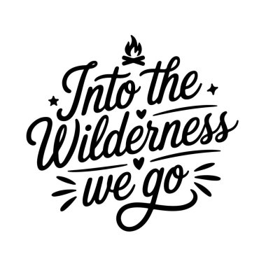 Vahşi doğaya gidiyoruz. Kamp Tırnak Vektörü Tasarımı Beyaz Arkaplanda İzole Edildi