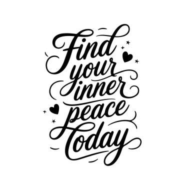 İç huzurunu bugün bul. Beyaz Arkaplanda Olumlu Alıntı Vektörü Tasarımı İzole Edildi