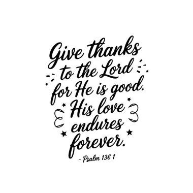Tanrı 'ya şükürler olsun ki o iyi biri. Aşkı sonsuza dek sürer. Mezmur 136: 1, Vektör Tasarımı Beyaz Arkaplan 'da tecrit edilir.