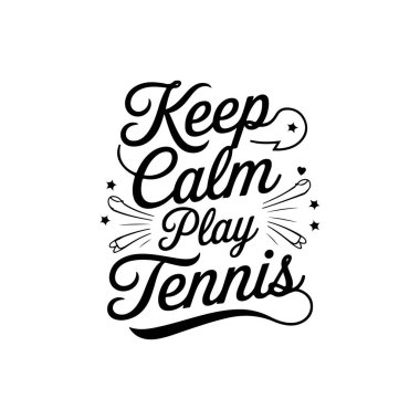 Sakin ol Tenis oyna. Beyaz Arkaplanda Tenis Tırnak Vektörü Tasarımı İzole Edildi