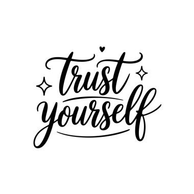 Kendine güvenmelisin. Beyaz Arkaplanda Alıntı Vektörü Tasarımı İzole Edildi