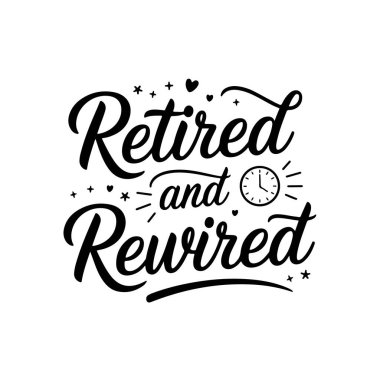 Emekli ve yeniden donatılmış. Beyaz Arkaplanda Emeklilik Alıntıları Vektör Tasarımı İzole Edildi