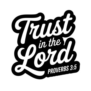 Tanrı 'nın Atasözüne güven 3: 5, Beyaz Arkaplanda tecrit edilmiş İncil Ayet Vektör Tasarımı