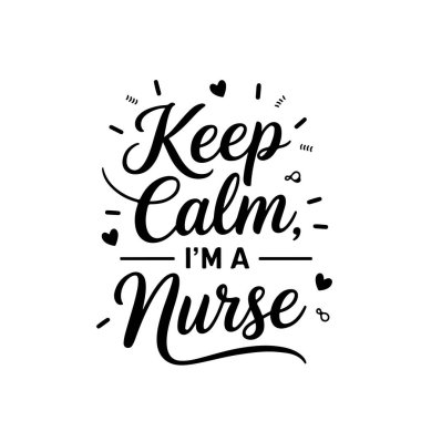 Sakin ol, ben bir hemşireyim, Beyaz Arkaplan 'da izole edilmiş hemşire tırnak çizimi.