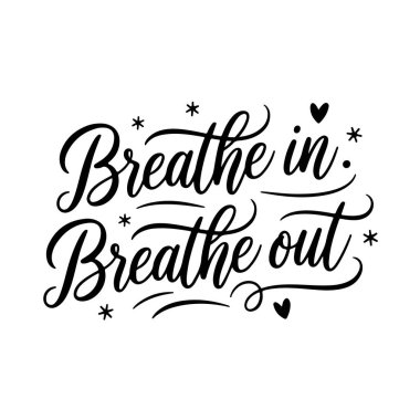 Nefes al. Nefes ver. Zihinsel Sağlık Alıntıları Vektör Tasarımı Beyaz Arkaplanda İzole Edildi