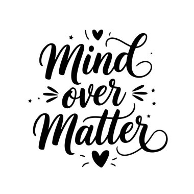 Maddeye Karşı Akıl. Zihinsel Sağlık Alıntıları Vektör Tasarımı Beyaz Arkaplanda İzole Edildi