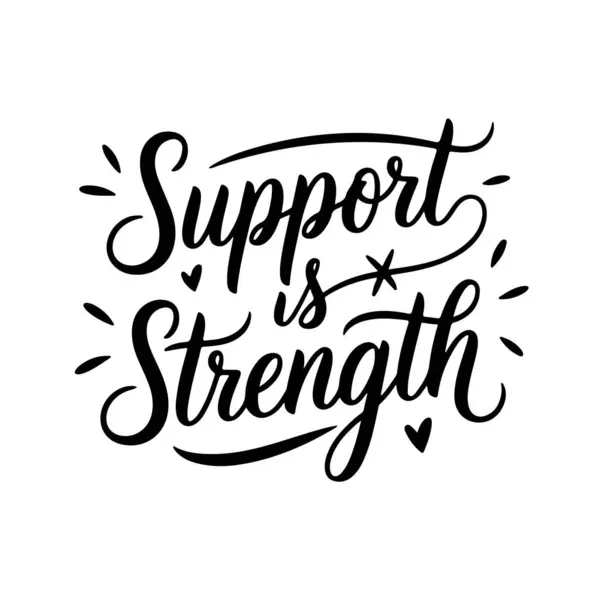 Destek, güçtür. Zihinsel Sağlık Alıntıları Vektör Tasarımı Beyaz Arkaplanda İzole Edildi