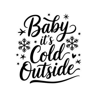 Bebeğim dışarısı soğuk. Beyaz Arkaplanda Kış Alıntıları Vektör Tasarımı İzole Edildi