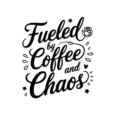 Kahve ve Kaos 'la dolu. Anne, Beyaz Arkaplanda Ayırt Edilmiş Vektör Tasarımı