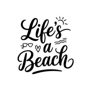 Hayat bir kumsaldır. Beyaz Arkaplanda Yaz Alıntıları Vektör Tasarımı İzole Edildi