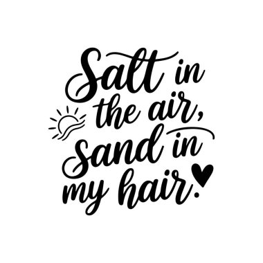 Havadaki tuz, Saçımdaki Kum. Beyaz Arkaplanda Yaz Alıntıları Vektör Tasarımı İzole Edildi